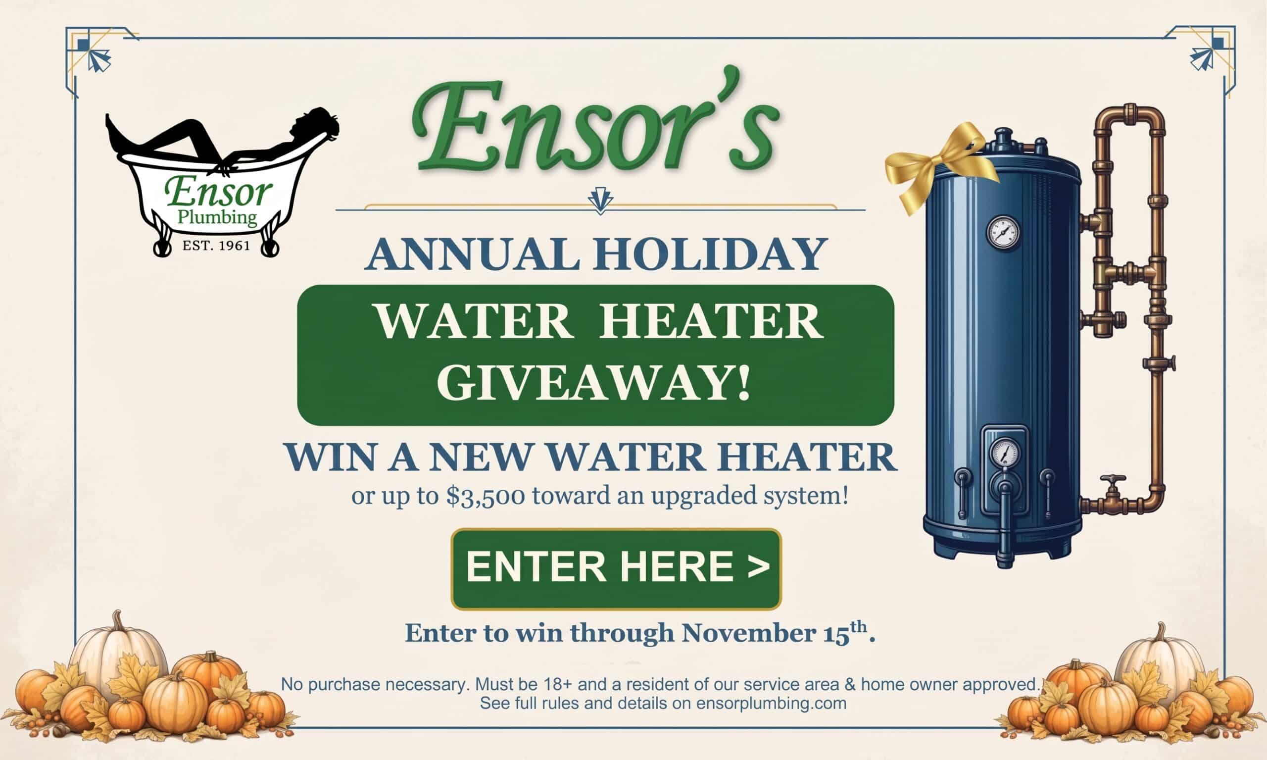 Ensor Water Heater Giveaway 18 x 24 inches